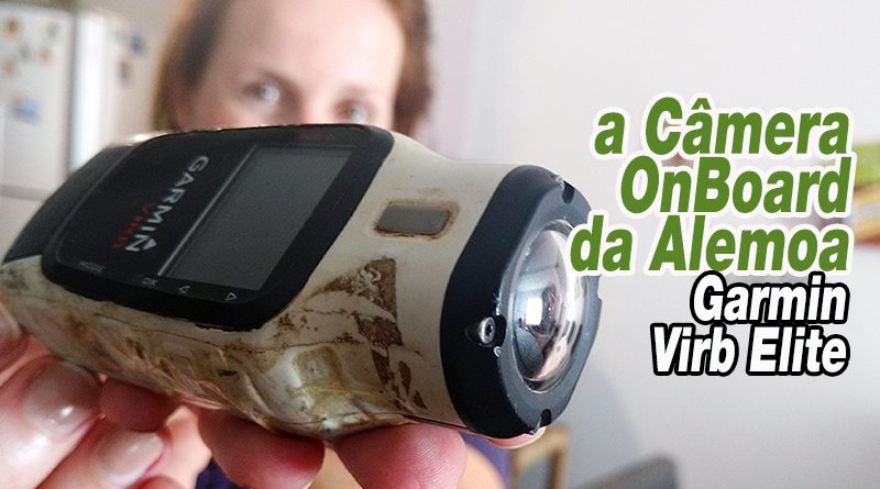 Câmeras Garmin Virb Elite - A Câmera da Alemoa